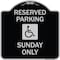 Signmission Reserved Parking Sunday W/ Graphic Heavy-Gauge Aluminum Architectural Sign, 18" x 18", BS-1818-23006 A-DES-BS-1818-23006 - alternate 1